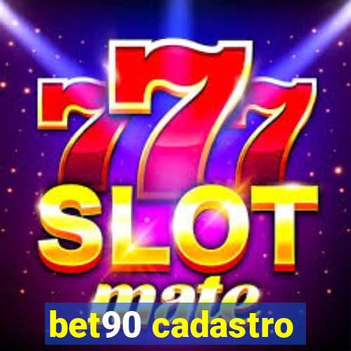 bet90 cadastro